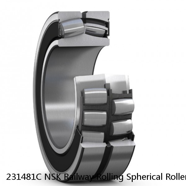231481C NSK Railway Rolling Spherical Roller Bearings