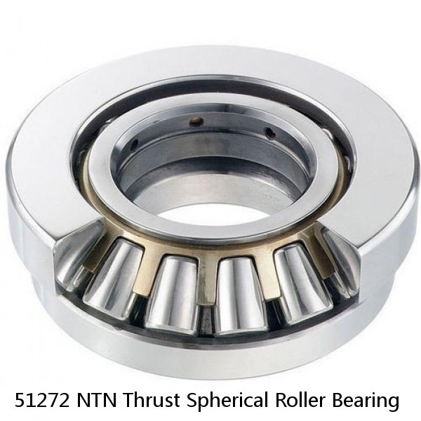 51272 NTN Thrust Spherical Roller Bearing