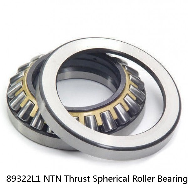 89322L1 NTN Thrust Spherical Roller Bearing
