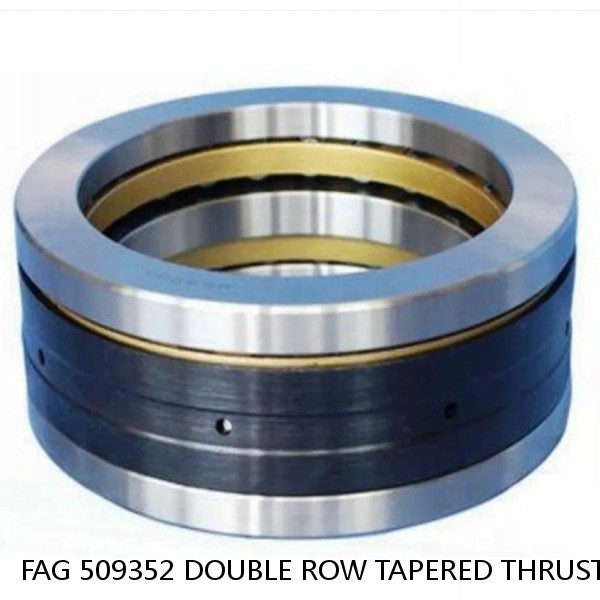 FAG 509352 DOUBLE ROW TAPERED THRUST ROLLER BEARINGS #1 small image